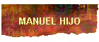 MANUEL HIJO